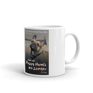E. P. Lee, and the puppy howls collections all, And The Puppy Howls No Longer Mug, Freud & Friends Collection